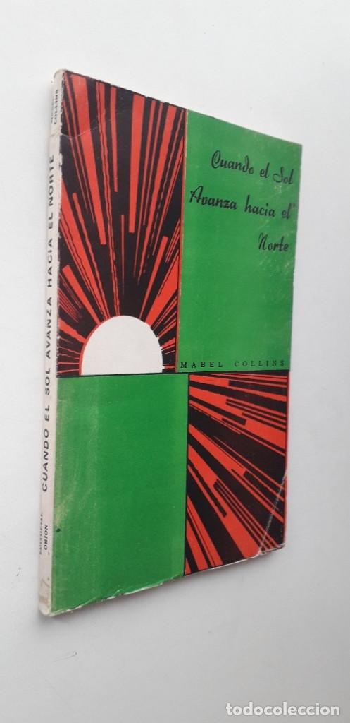Libros de segunda mano: CUANDO EL SOL AVANZA HACIA EL NORTE - MABEL COLLINS - Foto 2