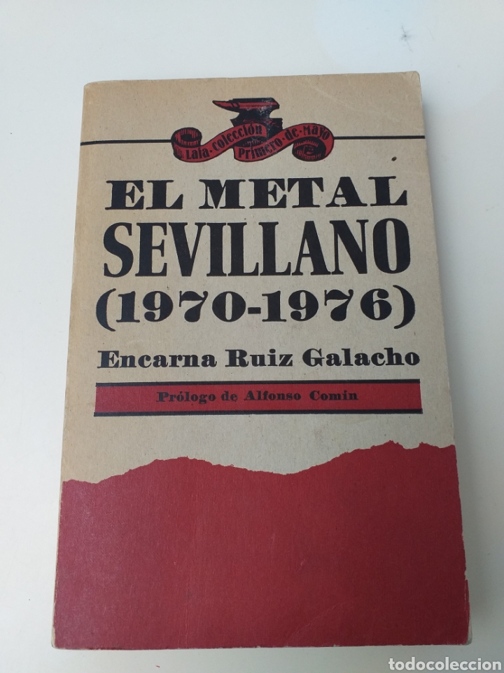 Libros de segunda mano: El Metal Sevillano (1970-1976) E. Ruiz Galacho