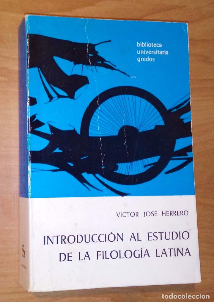 Libros de segunda mano: V&Iacute;CTOR JOS&Eacute; HERRERO - INTRODUCCI&Oacute;N AL ESTUDIO DE LA FILOLOG&Iacute;A LATINA - GREDOS, 1981 - Foto 1