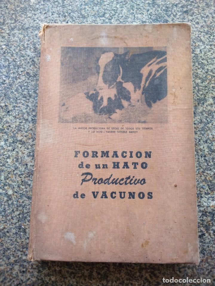 Second hand books: FORMACION DE UN HATO PRODUCTIVO DE VACUNOS -- 1947 --