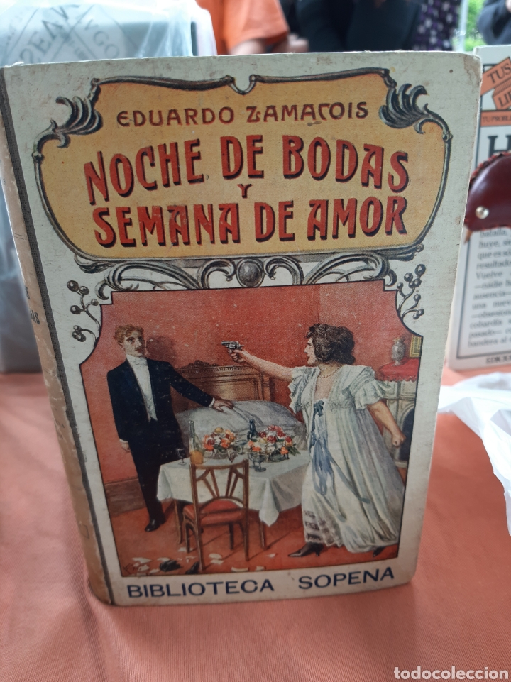 Libri di seconda mano: Noche de bodas semana de amor Edurdo zamacois sope&ntilde;