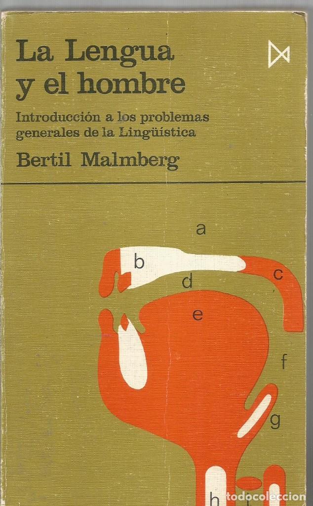 Libros de segunda mano: BERTIL MALMBERG. LA LENGUA Y EL HOMBRE. EDICIONES ISTMO - Foto 1