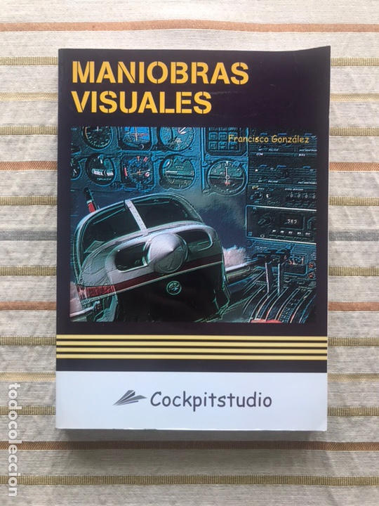 Libros de segunda mano: Maniobras visuales. Francisco Gonz&aacute;lez. Cockpitstudio. Libro de piloto - Foto 1
