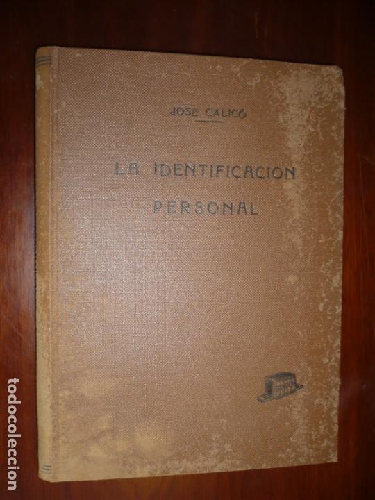 Libros de segunda mano: LA IDENTIFICACION PERSONAL JOSE CALICO 1941 BARCELONA CRIMINALOGIA