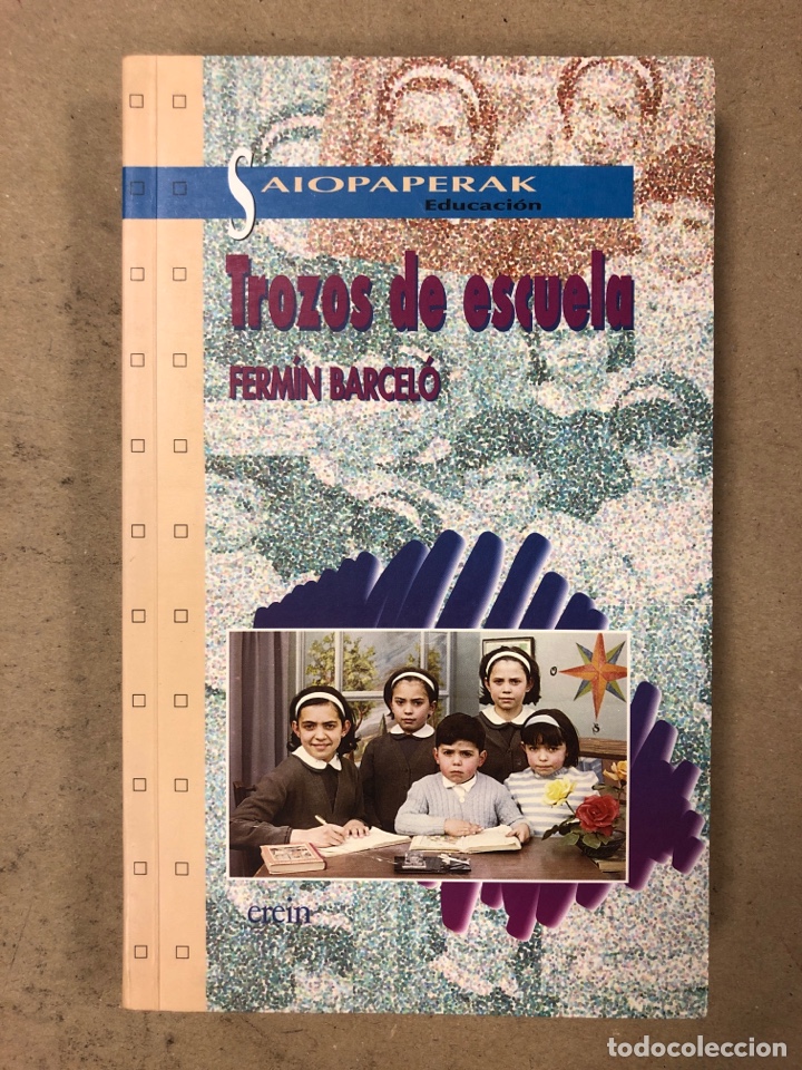 Libros de segunda mano: TROZOS DE ESCUELA. FERM&Iacute;N BARCEL&Oacute;. ED. EREIN 1997. - Foto 1