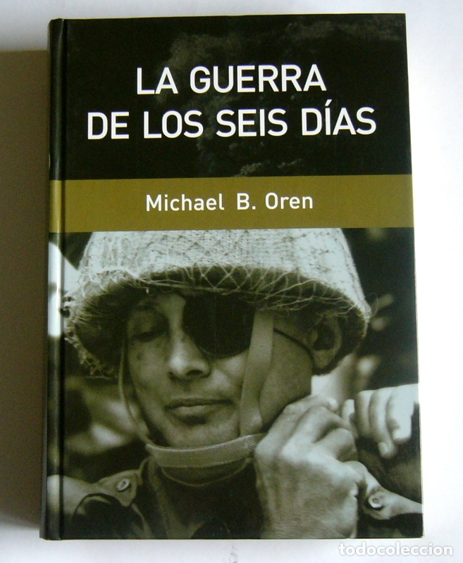 Libros de segunda mano: LA GUERRA DE LOS SEIS DIAS - MICHAEL B. OREN - Foto 1