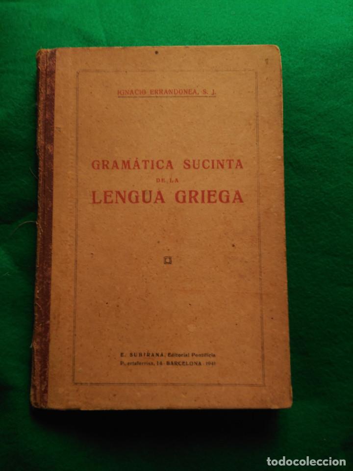 Libros de segunda mano: Gram&aacute;tica Sucinta de la Lengua Griega - Ignacio Errandonea 1941 - Foto 1