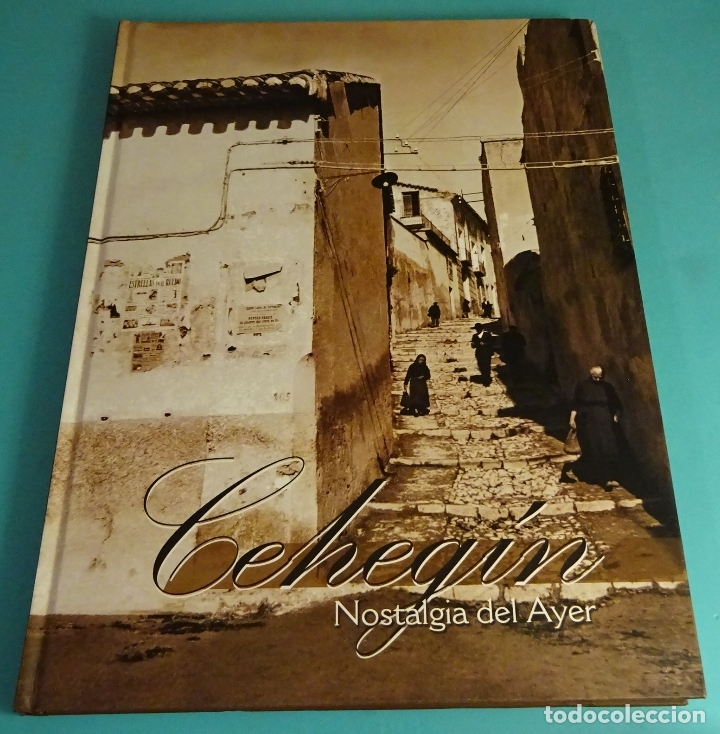 Libros de segunda mano: CEHEG&Iacute;N. NOSTALGIA DEL AYER. 2006 - Foto 1