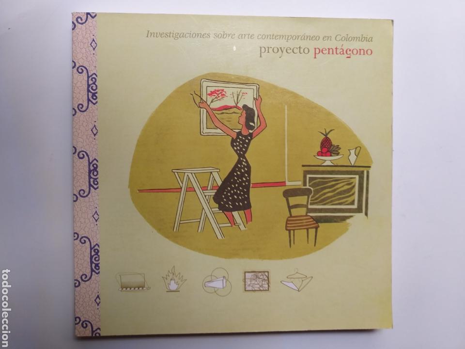 Second hand books: Investigaciones sobre arte contempor&aacute;neo en Colombia . Proyecto Pent&aacute;gono . Arte siglo XXI