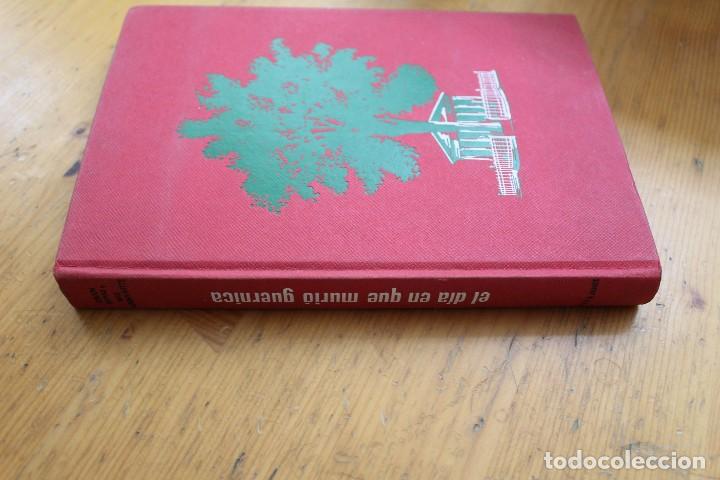 Libros de segunda mano: EL D&Iacute;A EN QUE MURI&Oacute; GERNICA - Foto 2
