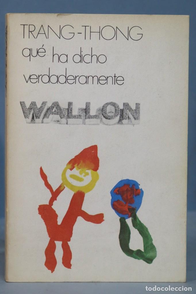 Libros de segunda mano: TRANG-THONG. QU&Eacute; HA DICHO VERDADERAMENTE WALLON - Foto 1