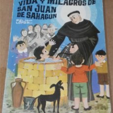 Libros de segunda mano: FÉLIX LÓPEZ, VIDA Y MILAGROS DE SAN JUAN DE SAHAGÚN, LIBRERÍA CERVANTES, SALAMANCA, 1979,. Lote 168859336