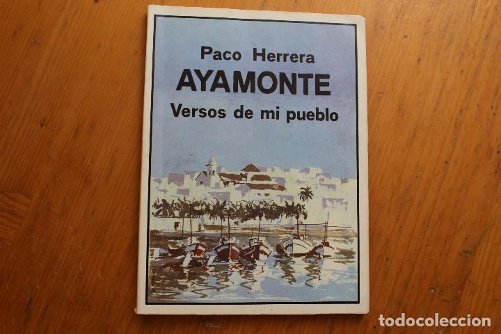 Libros de segunda mano: AYAMONTE VERSOS DE MI PUEBLO PACO HERRERA 1978 - Foto 1