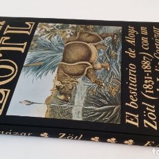 Libros de segunda mano: 1983 - EL BESTIARIO DE ALOYS ZÖTL (1831-1887) CON UN TEXTO DE JULIO CORTÁZAR - FRANCO MARÍA RICCI