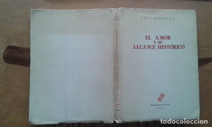 Libros de segunda mano: EL AMOR Y SU ALCANCE HIST&Oacute;RICO. LUIS BONILLA - Foto 2