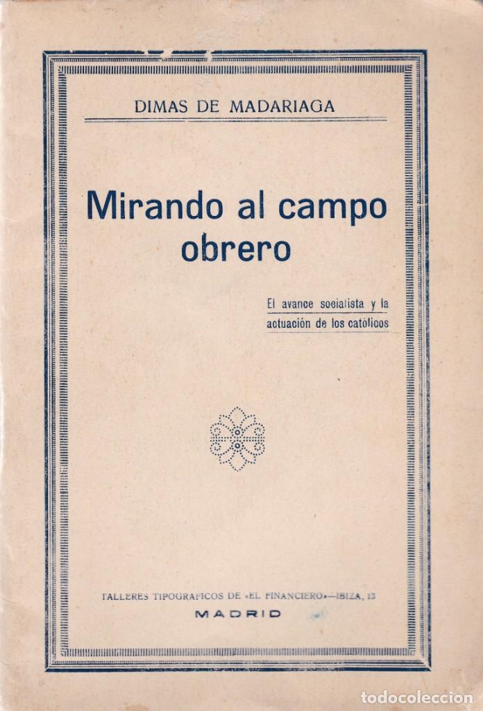 Libri di seconda mano: MIRANDO AL CAMPO OBRERO - DIMAS DE MADARIAGA - MADRID 1930