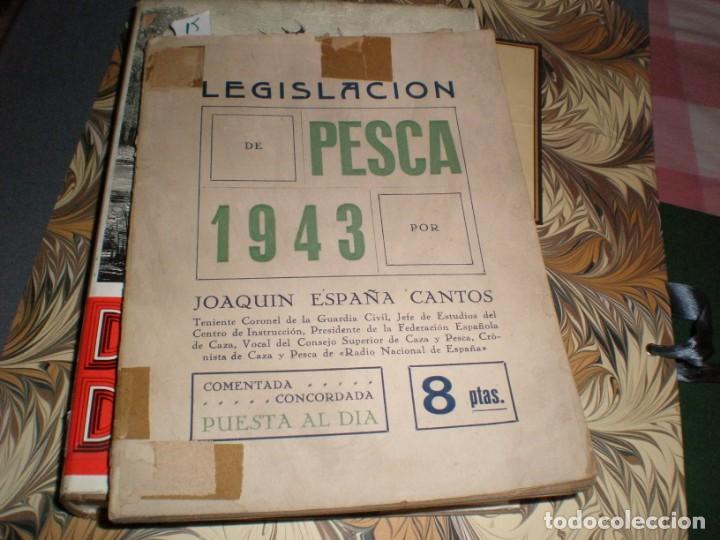 Libros de segunda mano: Legislaci&oacute;n de pesca 1943 - Joaqu&iacute;n Espa&ntilde;a Cantos Por la Patria y el deporte intonso 21,5 X 16 cm.