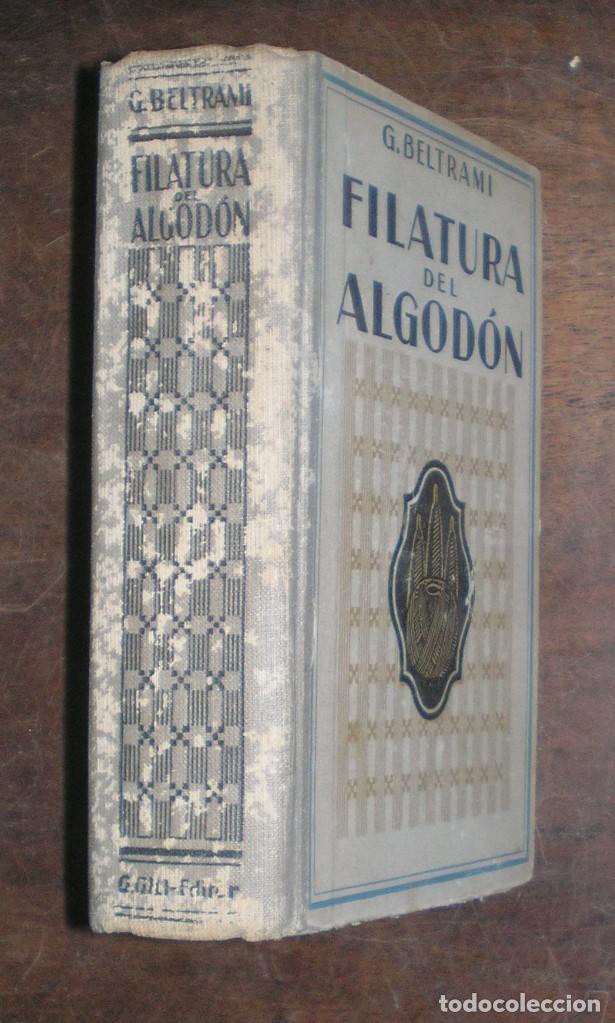 Libros de segunda mano: BELTRAMI, G.: FILATURA DEL ALGODON. MANUAL TEORICO-PRACTICO - Foto 1