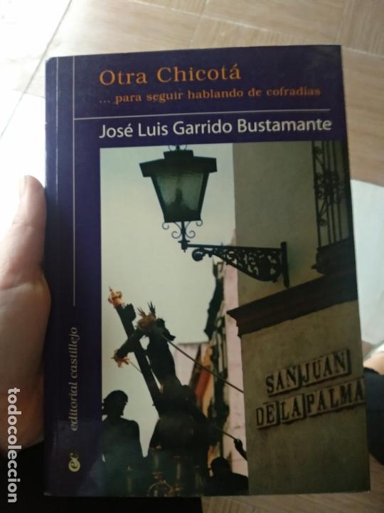 Libros de segunda mano: OTRA CHICOTA..PARA SEGUIR HABLANDO DE COFRADIAS LIBRO SEMANA SANTA DE SEVILLA