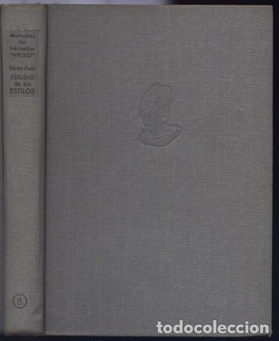Libros de segunda mano: P&Eacute;REZ DOLZ, Francisco.  Introducci&oacute;n al estudio de los Estilos. 1940. - Foto 2