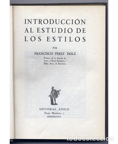 Libros de segunda mano: P&Eacute;REZ DOLZ, Francisco.  Introducci&oacute;n al estudio de los Estilos. 1940. - Foto 3