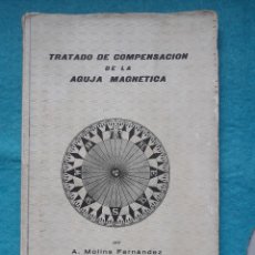 Libros de segunda mano: TRATADO DE COMPENSACIÓN DE LA AGUJA MAGNÉTICA. A. MOLINS FERNÁNDEZ.