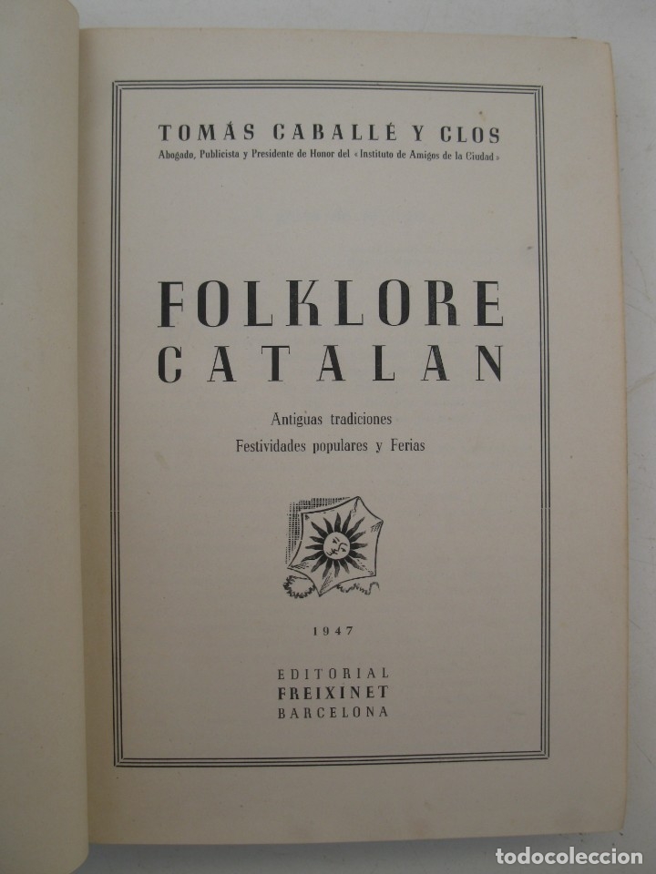 Libros de segunda mano: FOLKLORE CATAL&Aacute;N - TOM&Aacute;S CABALL&Eacute; CLOS - EDITORIAL FREIXINET - A&Ntilde;O 1947. - Foto 2