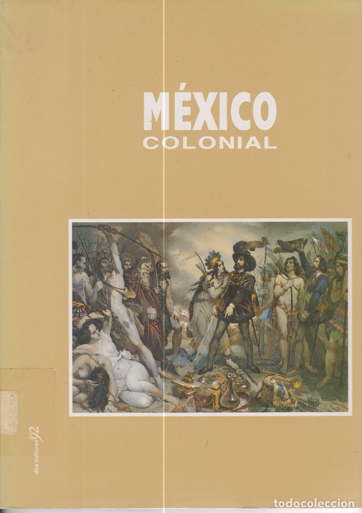 Libros de segunda mano: M&Eacute;XICO COLONIAL. CAT&Aacute;LOGO DE LA EXPOSICI&Oacute;N - Foto 1