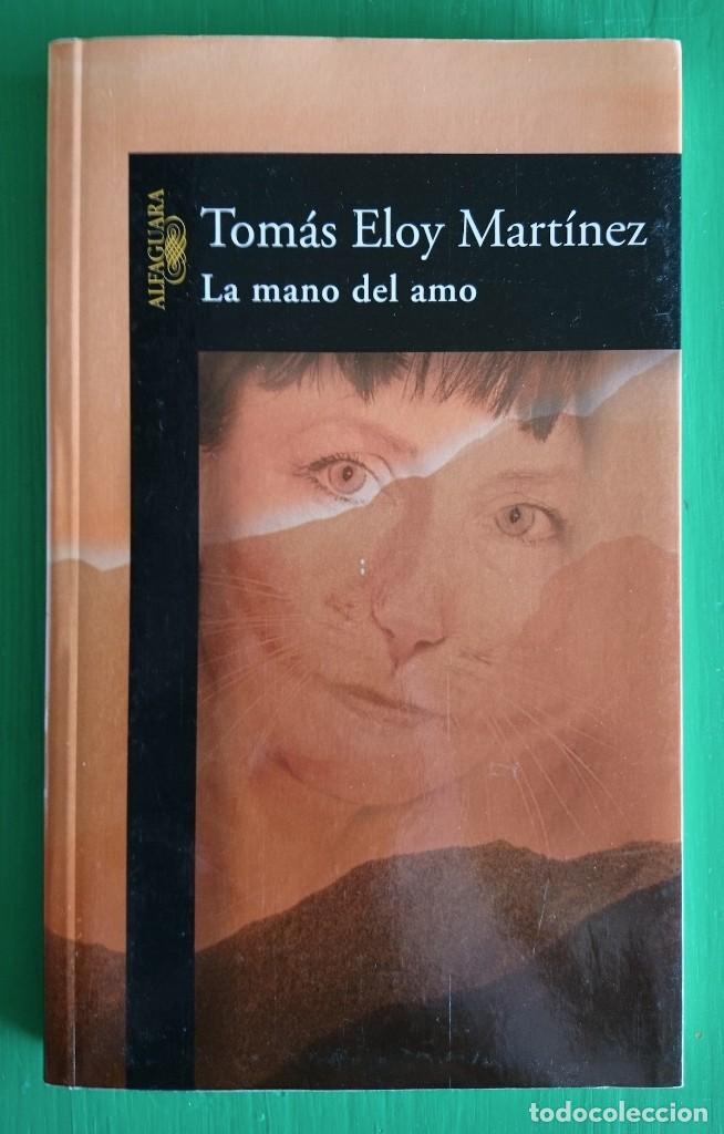 Libros de segunda mano: LA MANO DEL AMO, DE TOM&Aacute;S ELOY MART&Iacute;NEZ - Foto 1
