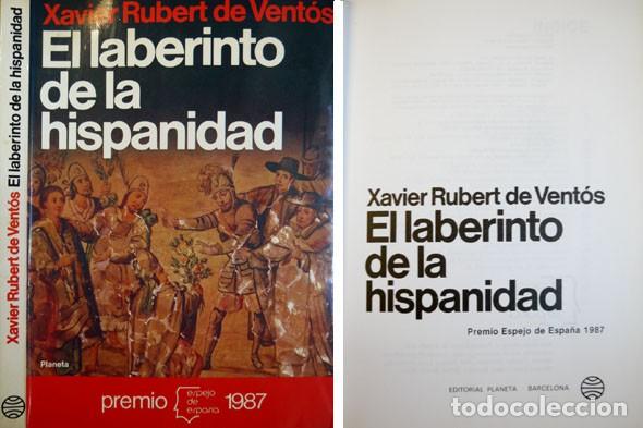 Libros de segunda mano: RUBERT DE VENT&Oacute;S, Xavier.  El Laberinto de la Hispanidad.  1987. - Foto 1