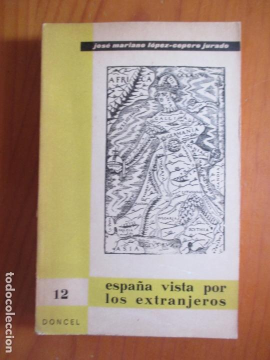 Gebrauchte B&uuml;cher: ESPA&Ntilde;A VISTA POR LOS EXTRANJEROS. ANTOLOG&Iacute;A. JOSE MARIANO LOPEZ CEPERO JURADO. 1969