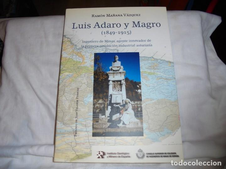 Second hand books: LUIS ADARO Y MAGRO (1849-1915).-RAMON MA&Ntilde;ANA VAZQUEZ.INGENIERO DE MINAS AGENTE INNOVADOR