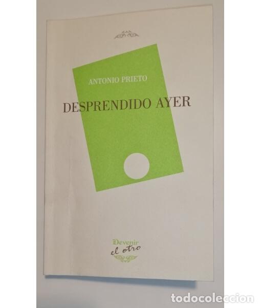 Libros de segunda mano: DESPRENDIDO AYER. PRIETO, Antonio. Devenir. 2014. - Foto 1