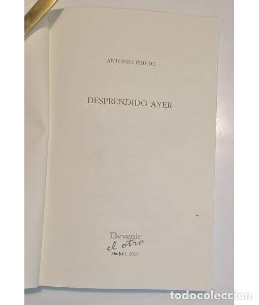 Libros de segunda mano: DESPRENDIDO AYER. PRIETO, Antonio. Devenir. 2014. - Foto 2