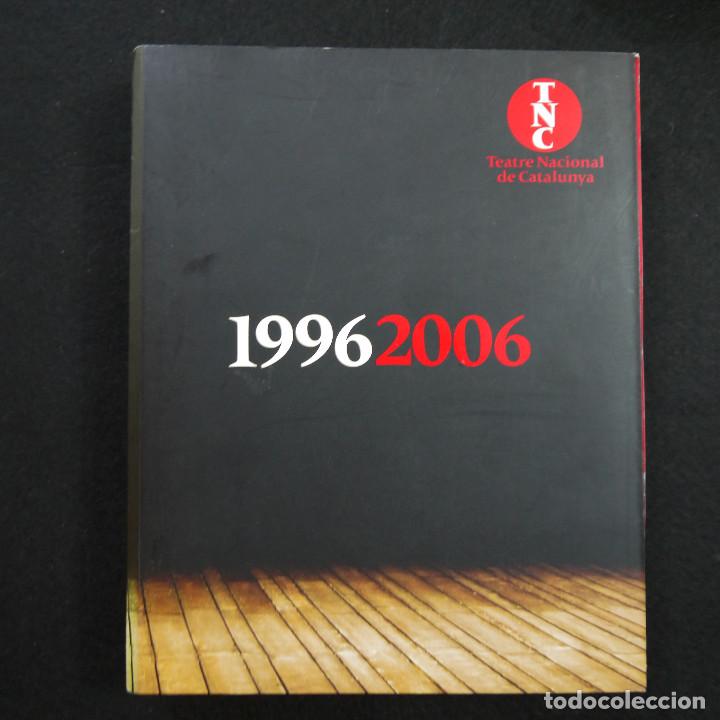 Libros de segunda mano: TEATRE NACIONAL DE CATALUNYA 1996-2006 - EN CATALAN - Foto 1