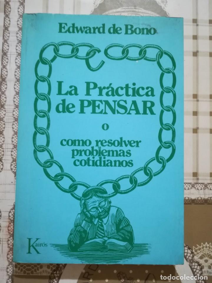 Libros de segunda mano: La pr&aacute;ctica de pensar o como resolver problemas cotidianos - Edward de Bono - Foto 1