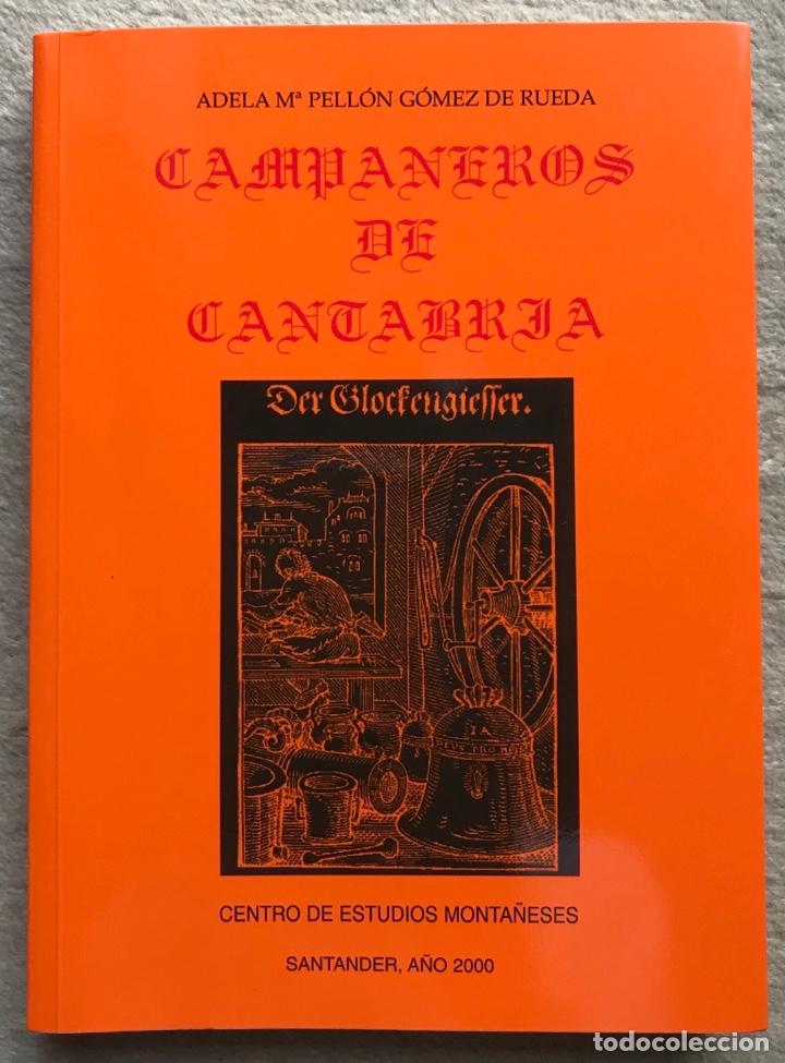 Libros de segunda mano: Campaneros de Cantabria - Adela M&ordf; Pell&oacute;n G&oacute;mez Rueda - Santander, 2000 - Foto 1