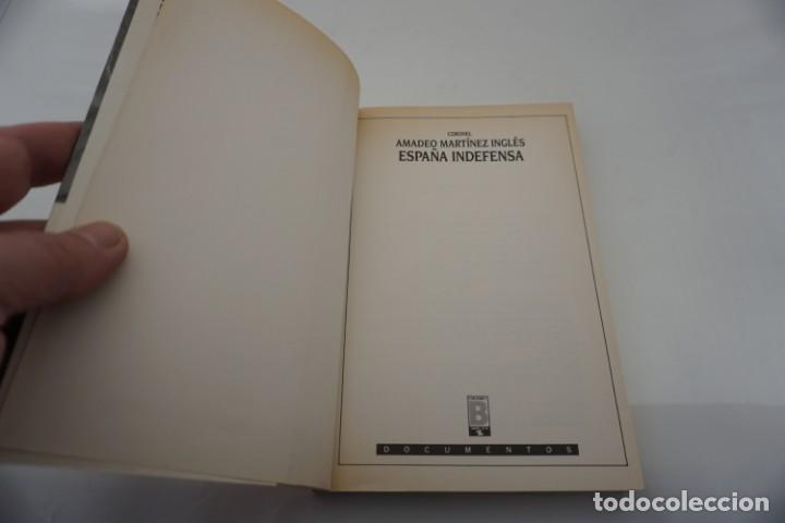Libros de segunda mano: (3A) CORONEL AMADEO MARTINEZ INGLES / ESPA&Ntilde;A INDEFENSA / EDICIONES B - Foto 2