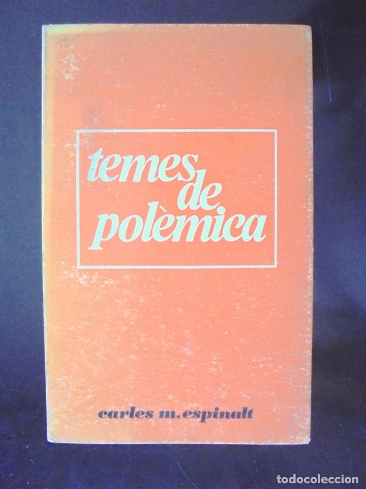 Libros de segunda mano: Temes de pol&egrave;mica Set articles Carles M. Espinalt 1971 - Foto 1