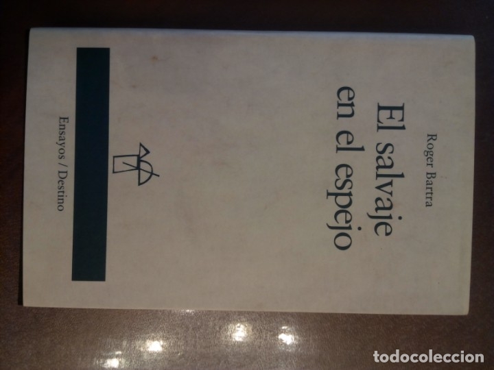 Libros de segunda mano: Roger Bartra. EL SALVAJE EN EL ESPEJO - Foto 2