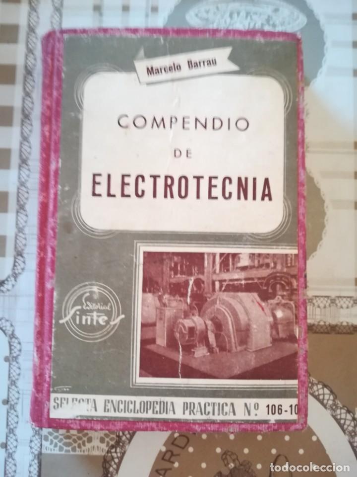 Libros de segunda mano: Compendio de Electrotecnia - Marcelo Barrau - 1958 - Foto 1