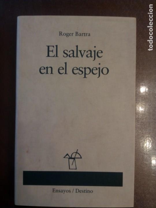 Libros de segunda mano: Roger Bartra. EL SALVAJE EN EL ESPEJO - Foto 1