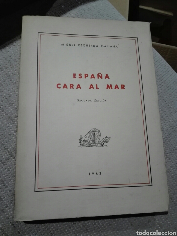 Libros de segunda mano: 1963. Miguel Esquerro Galiana. Espa&ntilde;a cara al mar. - Foto 1