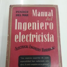 Libros de segunda mano: MANUAL DEL INGENIERO ELECTRICISTA VV.AA PENDER DEL MAR TOMO I ELECTROTECNIA ILUSTRADO