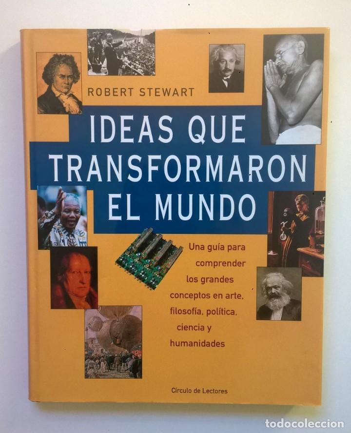 Libros de segunda mano: IDEAS QUE TRANSFORMARON EL MUNDO - ROBERT STEWART - C&Iacute;RCULO DE LECTORES - Foto 1