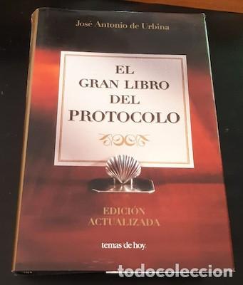 Libros de segunda mano: EL GRAN LIBRO DEL PROTOCOLO, POR J.A. DE URBINA, TEMAS DE HOY, 2006 - Foto 1