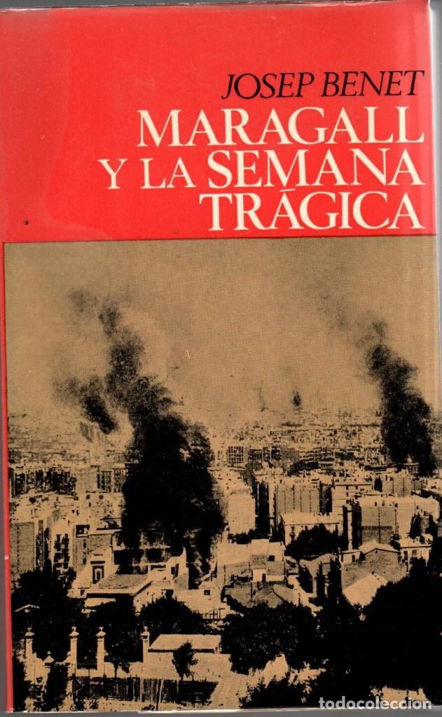 Libros de segunda mano: MARAGALL Y LA SEMANA TR&Aacute;GICA / JOSEP BENET - Foto 1