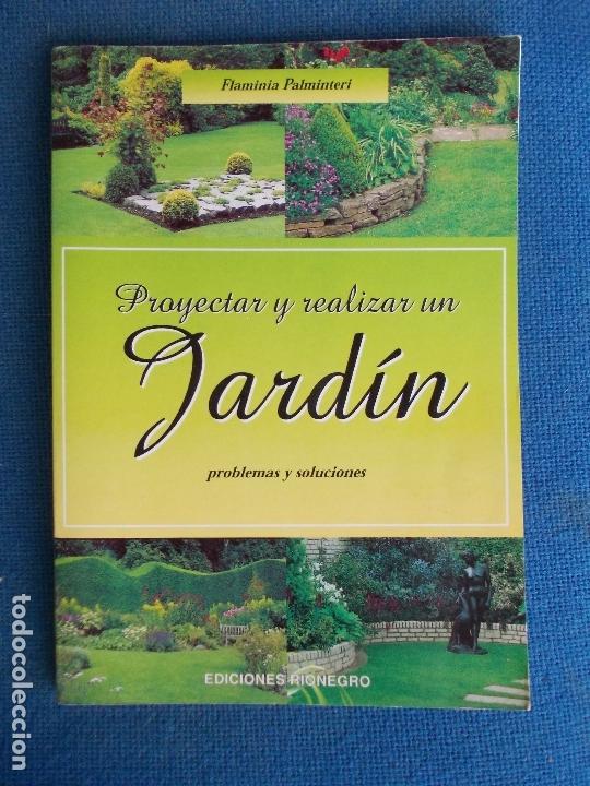Libros de segunda mano: PROYECTAR Y REALIZAR UN JARDIN   RIONEGRO - Foto 1