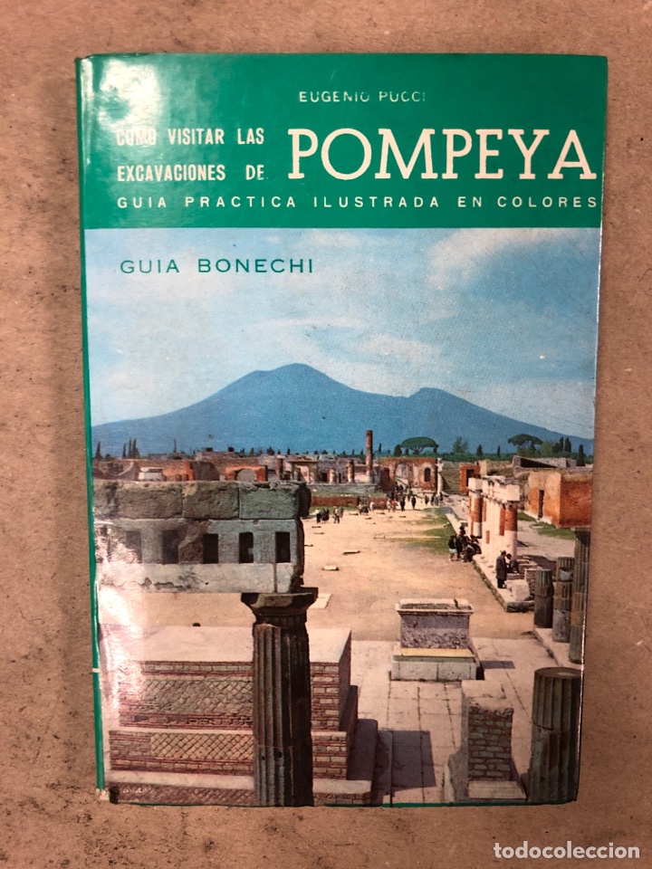 Second hand books: POMPEYA, GUÍA PRÁCTICA PARA VISITAR LAS EXCAVACIONES. EUGENIO PUCCI. GUÍA BONECHI. ED. IL TURISMO