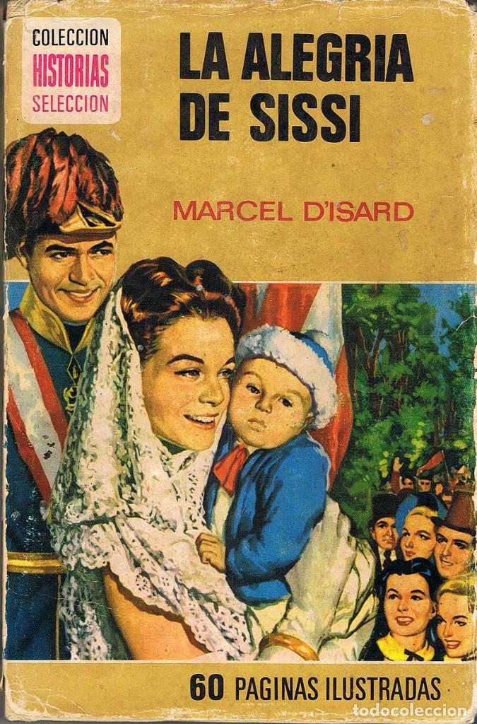 Libros de segunda mano: La alegr&iacute;a de Sissi - Marcel Disard. Bruguera - Foto 1
